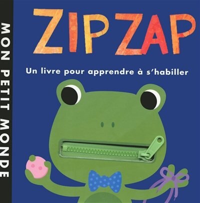 ZIP ZAP -LIVRE POUR APPRENDRE..HABILLER