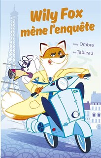 Willy Fox mène l'enquête ombre