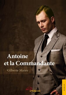 Couverture_Antoine et la Commandante