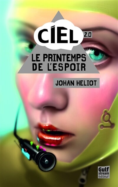 C.I.E.L. tome 2 Le printemps de l'espoir