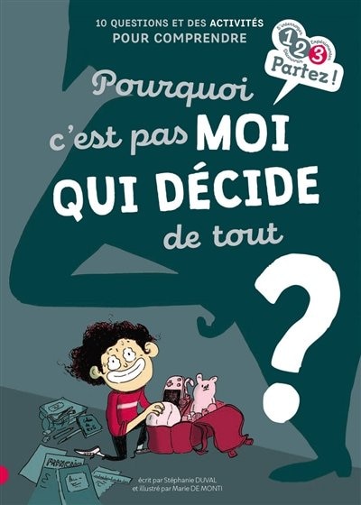 Couverture_Pourquoi c'est pas moi qui décide de tout ?