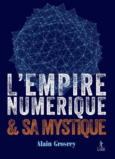Front cover_L' empire numérique & sa mystique