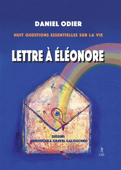 Lettre à Eléonore: huit questions essentielles sur la vie