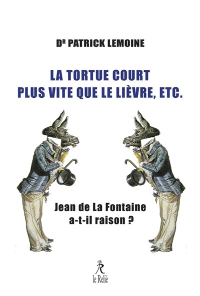 Couverture_La tortue court plus vite que le lièvre, etc.