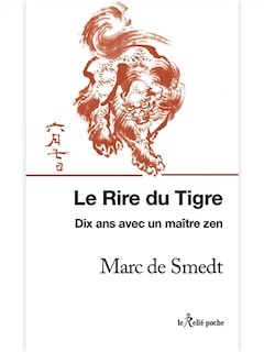 Front cover_Le rire du tigre : dix ans avec un maître zen