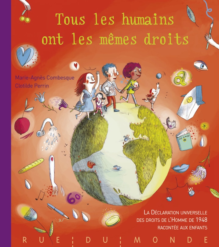 Tous les humains ont les mêmes droits: la Déclaration universelle des droits de l'homme de 1948 racontée aux enfants