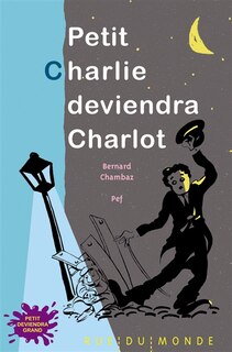 Front cover_Petit Charlie deviendra Charlot