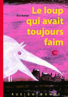 Front cover_Le loup qui avait toujours faim