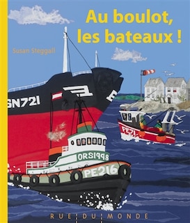 Couverture_Au boulot, les bateaux !