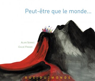 Peut-être que le monde...