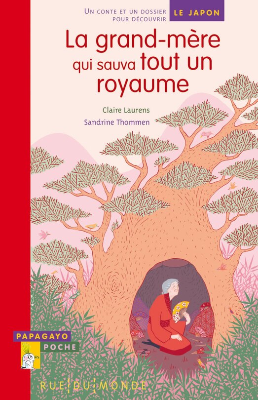 Couverture_La grand-mère qui sauva tout un royaume : un conte et un dossier pour découvrir le Japon