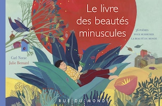 Le livre des beautés minuscules: 36 poèmes pour murmurer la beauté du monde