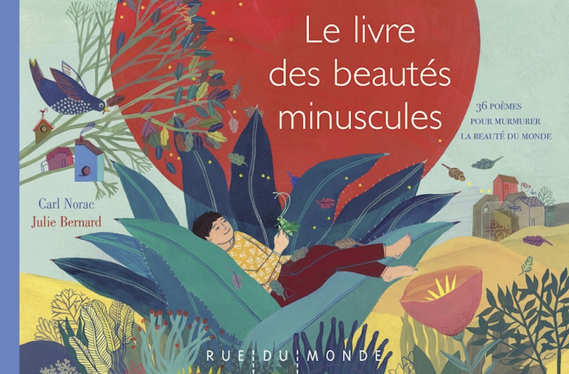 Le livre des beautés minuscules: 36 poèmes pour murmurer la beauté du monde