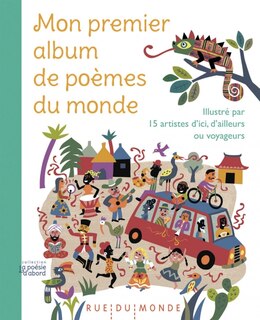 Couverture_Mon premier album de poèmes du monde : illustré par 15 artistes d'ici, d'ailleurs ou voyageurs
