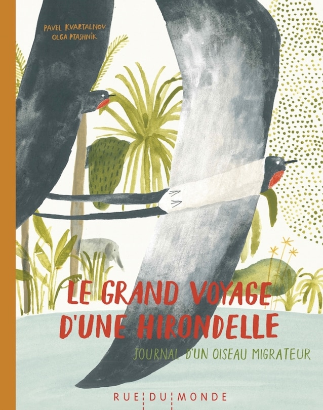 Front cover_Le grand voyage d'une hirondelle : journal d'un oiseau migrateur