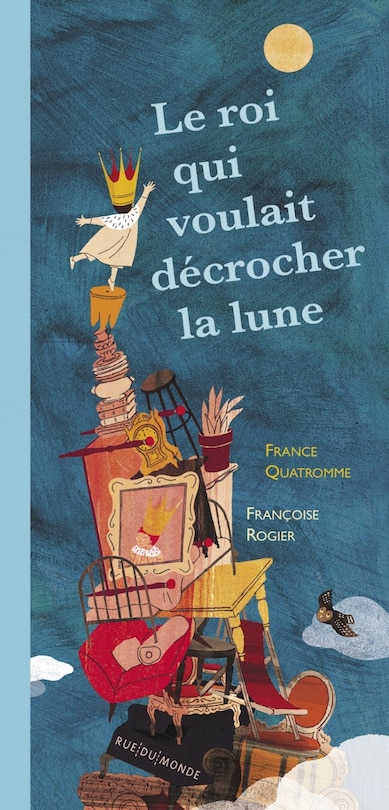 Couverture_Le roi qui voulait décrocher la lune