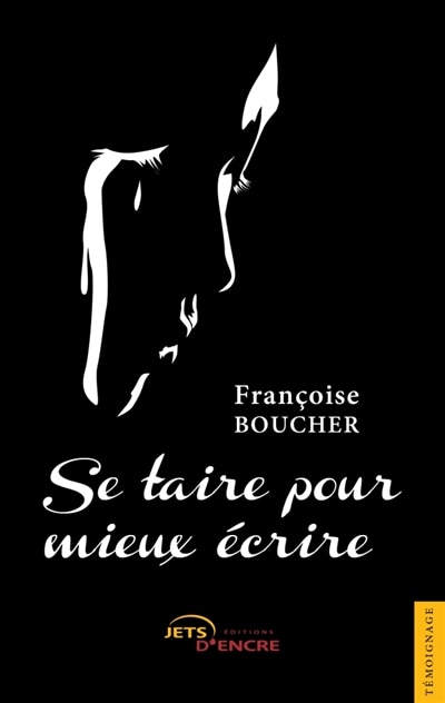Front cover_Se taire pour mieux &eacute;crire