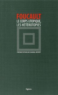 Couverture_Le corps utopique ; Les hétérotopies