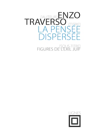 La pensée dispersée: figures de l'exil juif