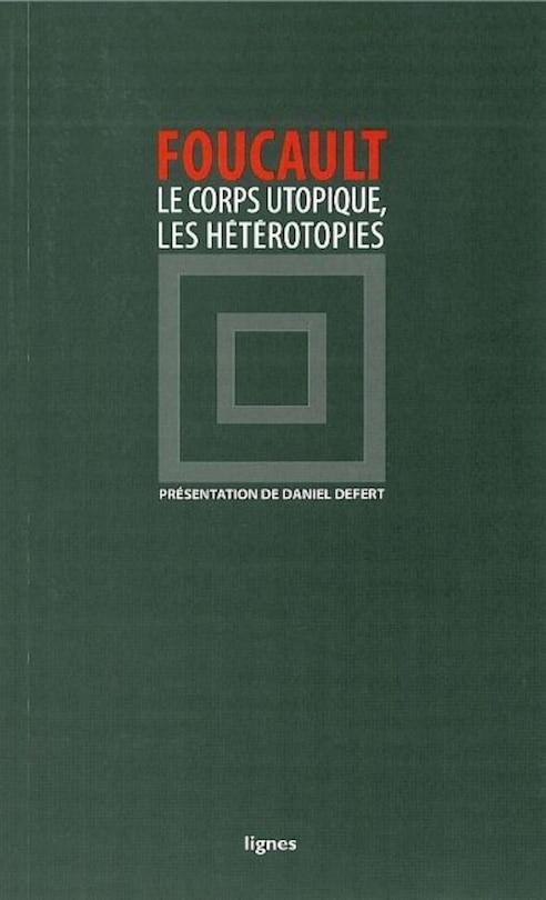 Couverture_Le corps utopique ; Les hétérotopies