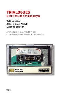 Couverture_Trialogues : exercices de schizoanalyse