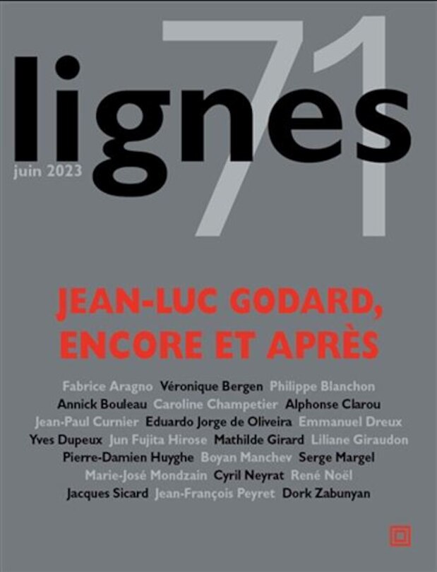 Front cover_Lignes, n°71. Jean-Luc Godard, encore et après