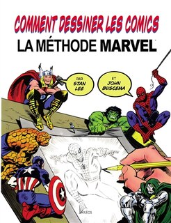 Comment dessiner des comics: la méthode Marvel