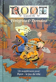 Root, le jeu de rôle: pérégrins & horsains