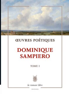 Oeuvres poétiques tome i - dominique sampiero