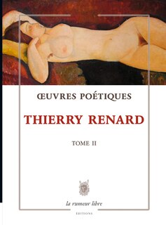 Couverture_Oeuvres poétiques tome 2 - Thierry Renard