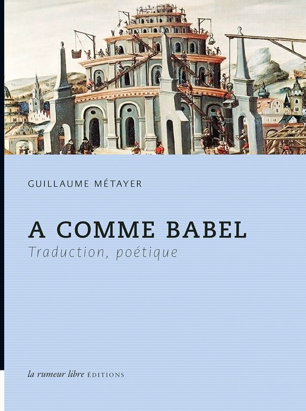 Front cover_A comme Babel : traduction, poétique