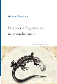 Couverture_Errances et fragrances du 16e arrondissement ou Les tribulations existentielles d'un être pathétique