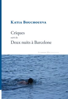Front cover_Criques ; Deux nuits &agrave; Barcelone