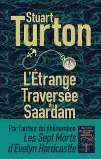 L'étrange traversée du Saardam de Stuart Turton