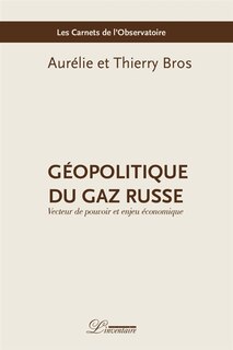 Couverture_Géopolitique du gaz russe
