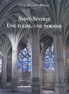 Front cover_Saint-Séverin : une église, une paroisse