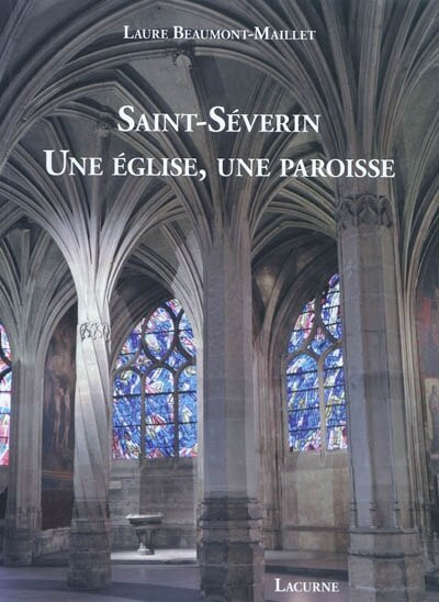 Front cover_Saint-Séverin : une église, une paroisse