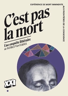 Couverture_C'est pas la mort : expérience de mort imminente aux frontières de la conscience