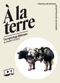 Front cover_A la terre : s'installer paysan, se battre avec les champs