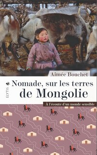 Front cover_Nomade, Sur Les Terres De Mongolie