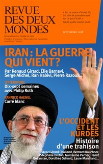 Couverture_Revue des deux mondes, n°9 (2018). Iran : la guerre qui vient ? ; L'Occident et les Kurdes : histoire d'une trahison