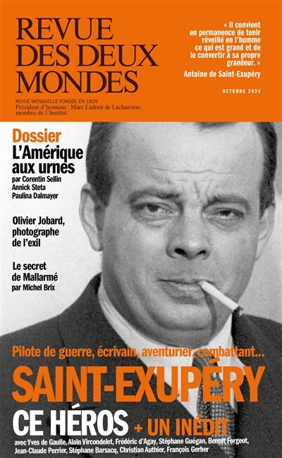 Couverture_Revue des deux mondes. Saint-Exupéry, ce héros : pilote de guerre, écrivain, aventurier, combattant...