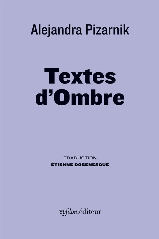 Textes d'ombre: derniers écrits