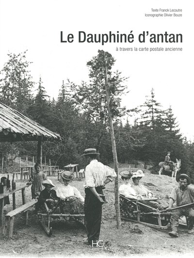 Front cover_Le Dauphiné d'antan à travers la carte postale ancienne