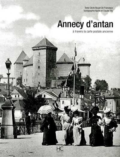 Front cover_Annecy d'antan : à travers la carte postale ancienne