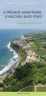 Front cover_Le Prêcheur, Grand'Rivière, Le Macouba, Basse-Pointe
