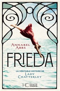 Front cover_Frieda : la véritable histoire de lady Chatterley