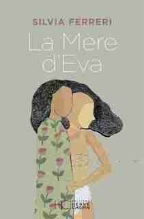LA MÈRE D'EVA de SILVIA FERRERI