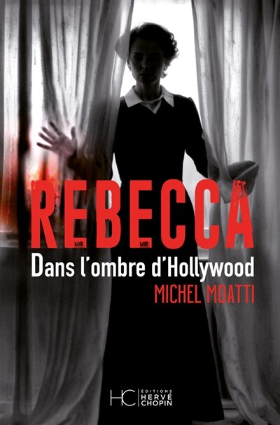 Front cover_Rebecca : dans l'ombre d'Hollywood