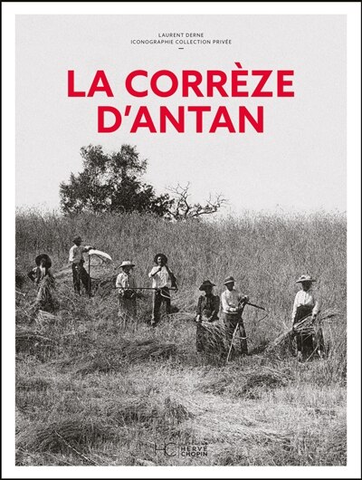 Front cover_La Corrèze d'antan : à travers la carte postale ancienne